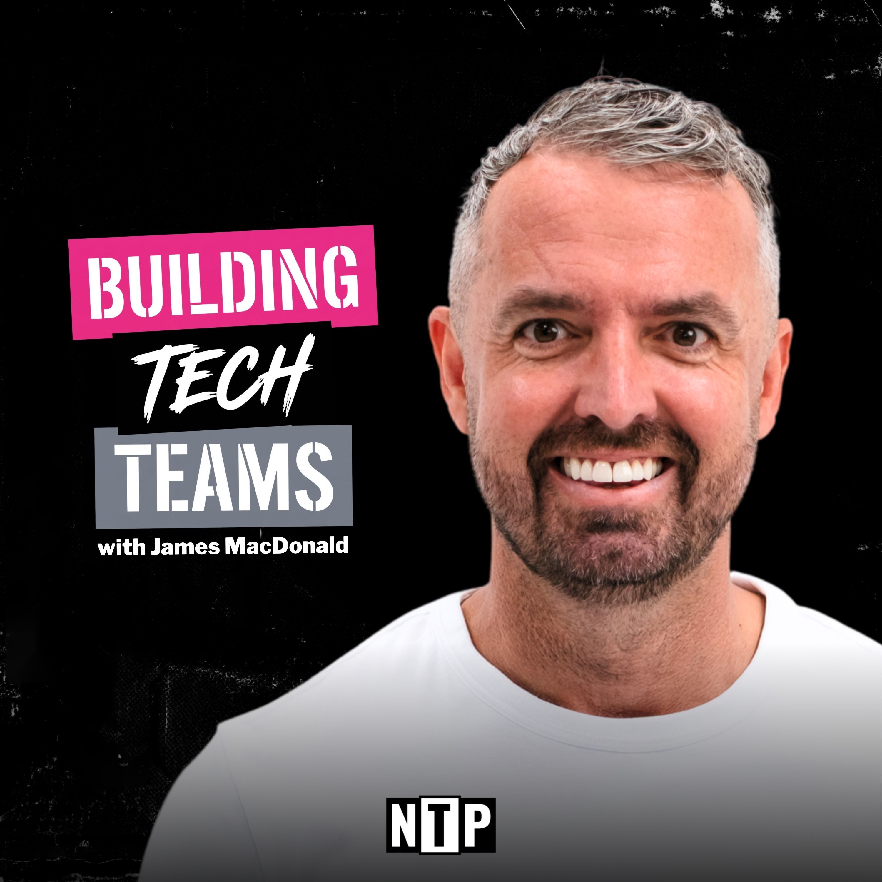 Building Tech Teams with James MacDonald