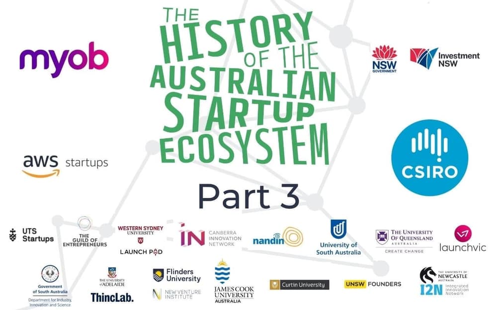 The History Of The Australian Startup Ecosystem - Part 3