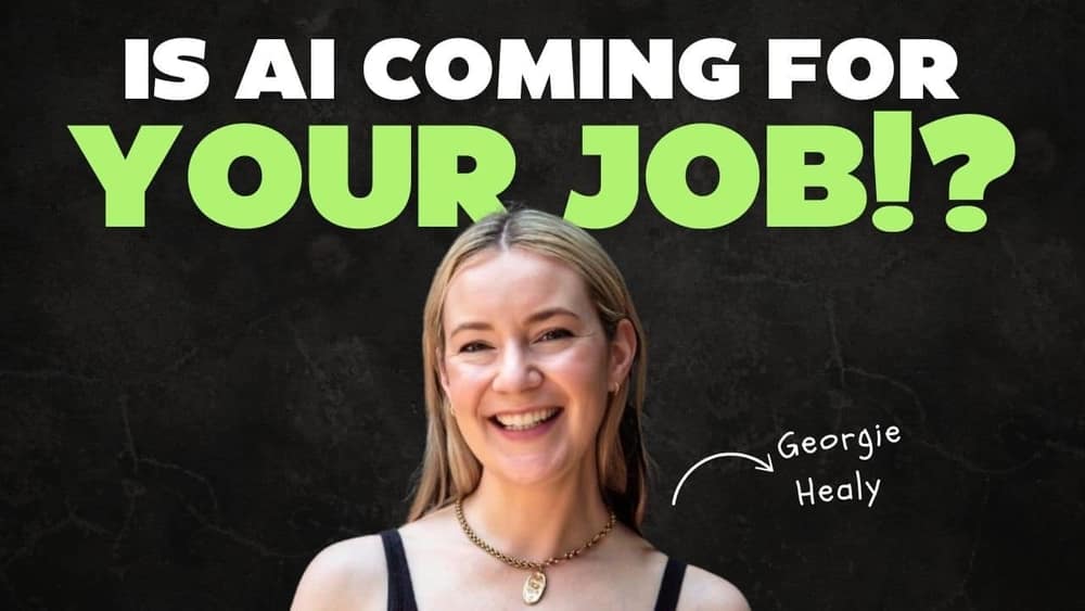Georgie Healy answers: Will AI Take Your Job? How to Thrive in an AI-Driven Future